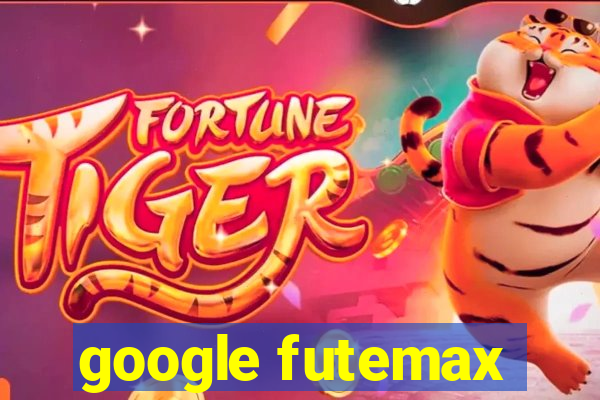 google futemax